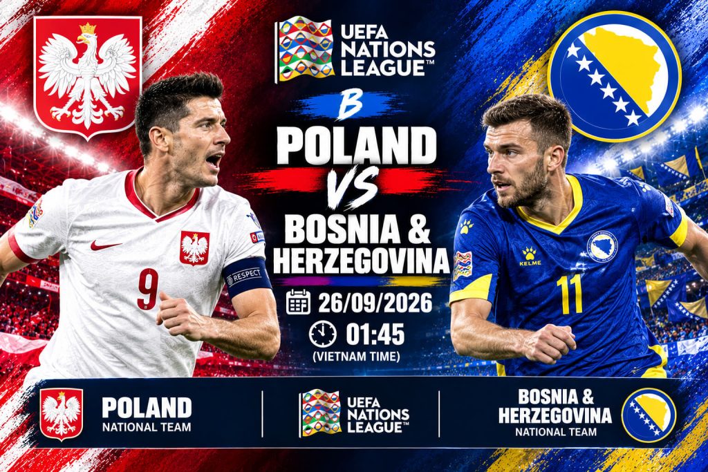 Ba Lan vs Bosnia-Herzegovina