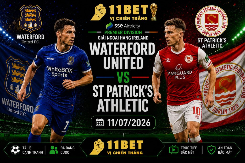 Waterford United và St Patrick's Athletic