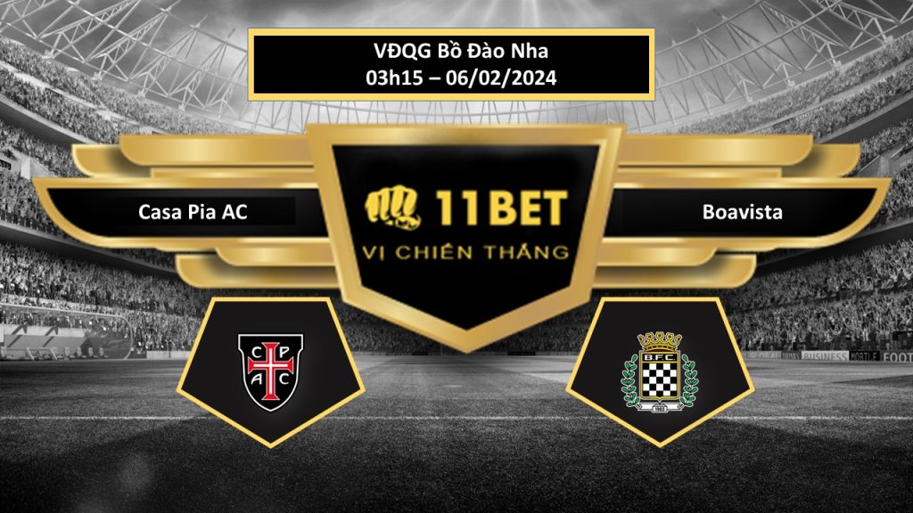 11BET Tip bóng đá Casa Pia AC vs Boavista, hôm nay 06/02/2024