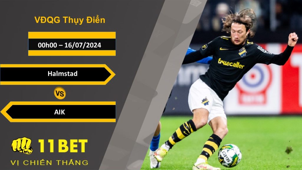 11BET Soi kèo Halmstad vs AIK, 00h00, 16/07/2024