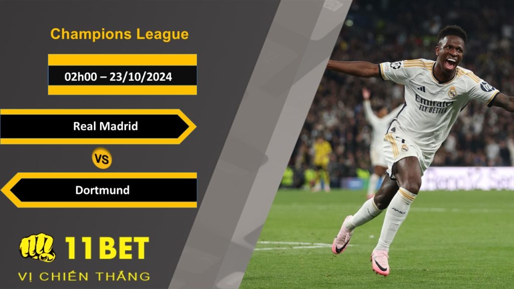11BET Soi kèo Real Madrid vs Dortmund, 02h00, 23/10/2024