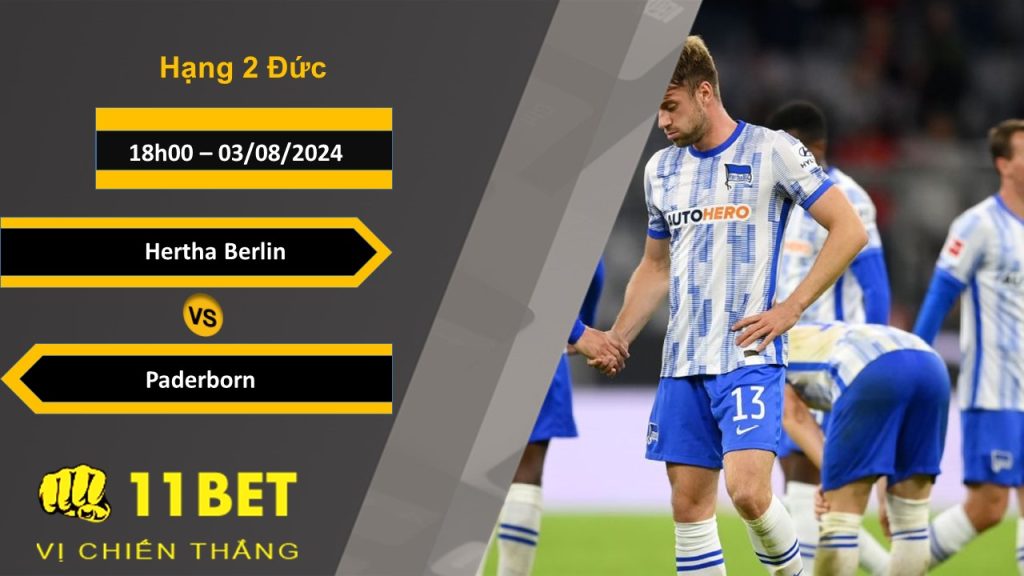 11BET Soi kèo  Hertha Berlin vs Paderborn, 18h00, 03/08/2024