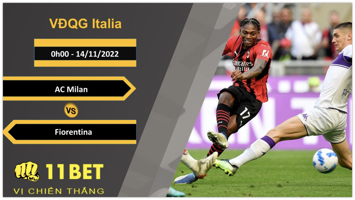 11BET Soi kèo AC Milan vs Fiorentina, 0h00, 14/11/2022