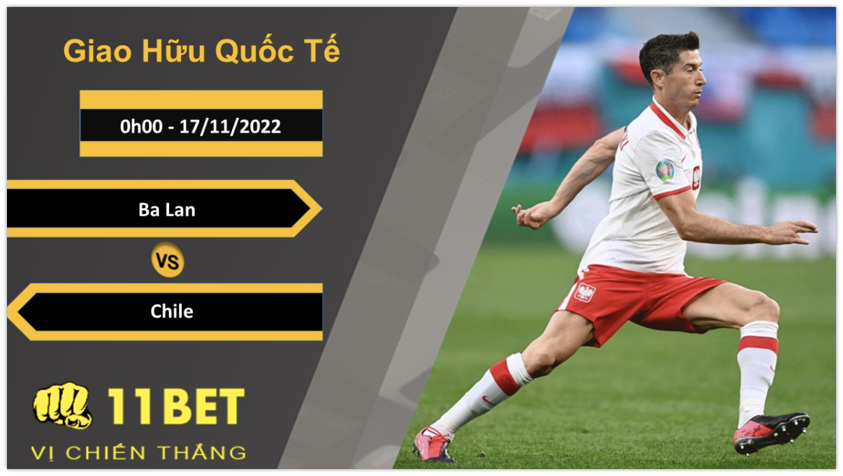11BET Soi kèo Ba Lan vs Chile, 0h00, 17/11/2022