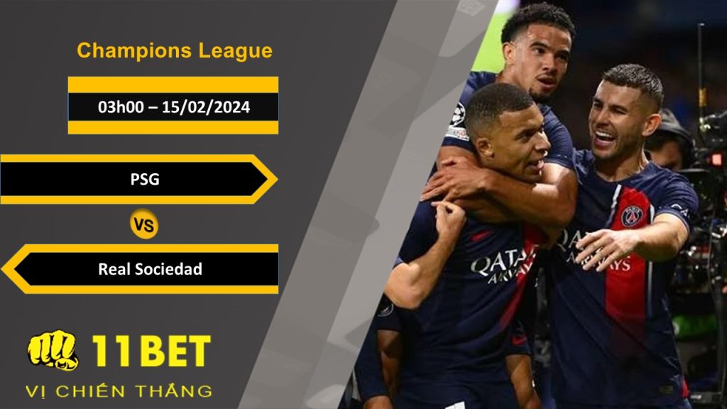 11BET Soi kèo  PSG vs Real Sociedad, 03h00, 15/02/2024