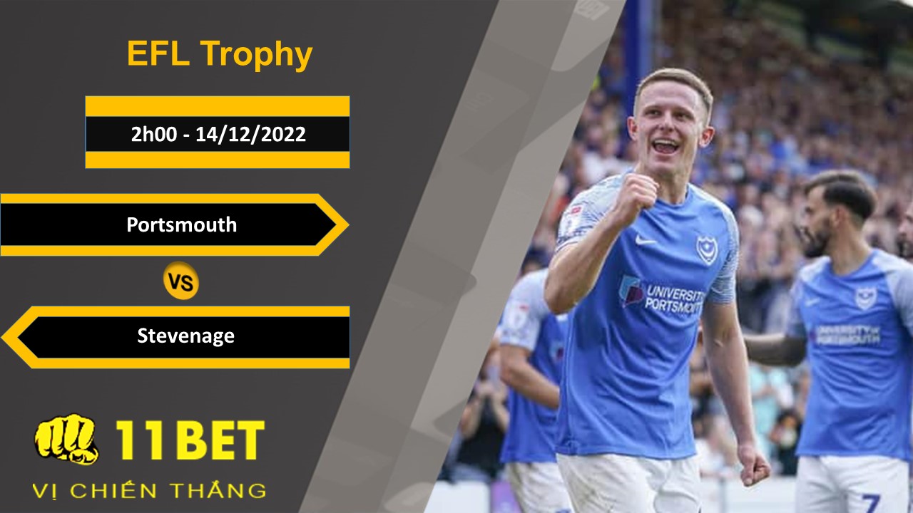 11BET Soi kèo Portsmouth vs Stevenage, 2h00, 14/12/2022