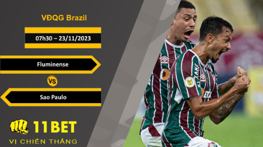11BET Soi kèo   Fluminense vs Sao Paulo, 07h30, 23/11/2023
