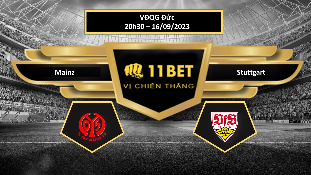 11BET Tip bóng đá  Mainz vs Stuttgart, hôm nay 16/09/2023