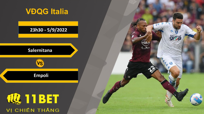 11BET Soi kèo Salernitana vs Empoli, 23h30, 5/9/2022