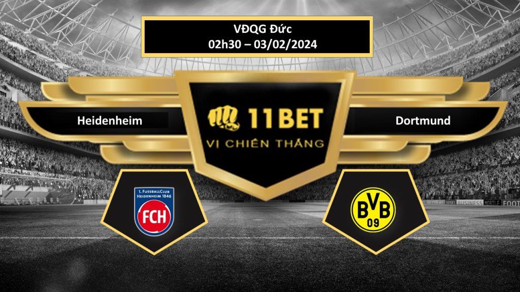 11BET Tip bóng đá Heidenheim vs Dortmund, hôm nay 03/02/2024
