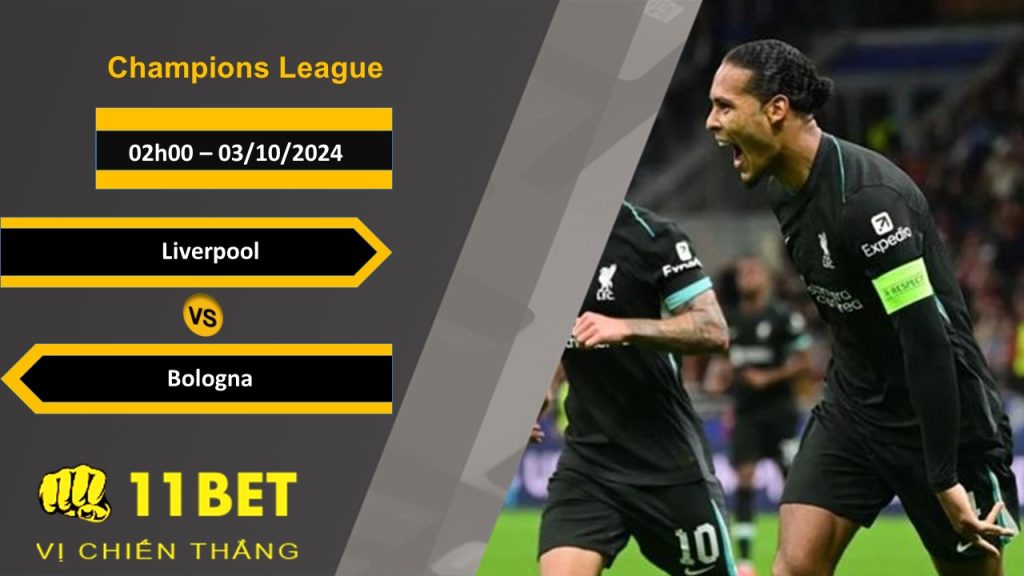 11BET Soi kèo Liverpool vs Bologna, 02h00, 03/10/2024