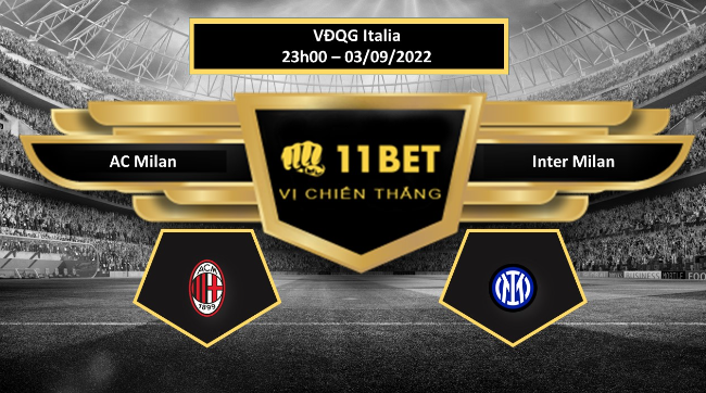 11BET Tip bóng đá  AC Milan vs Inter Milan , hôm nay 03/09/2022