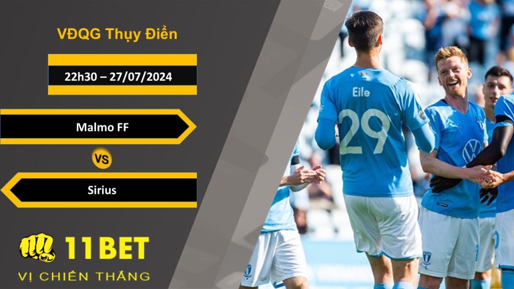 11BET Soi kèo  Malmo FF vs Sirius, 22h30, 27/07/2024