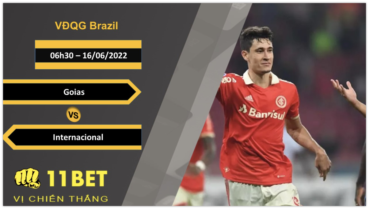 11BET Soi kèo Goias vs Internacional  , 06h30, 16/06/2022