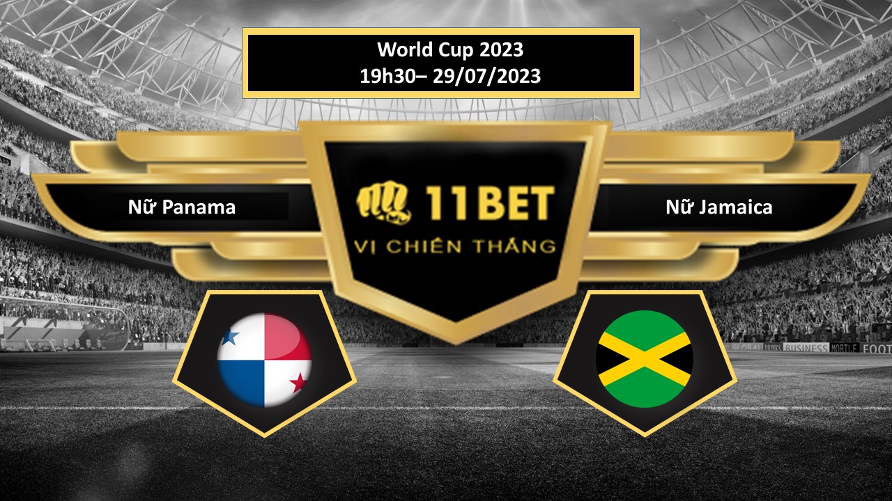 11BET Tip bóng đá  Nữ Panama vs Nữ Jamaica, hôm nay 29/07/2023