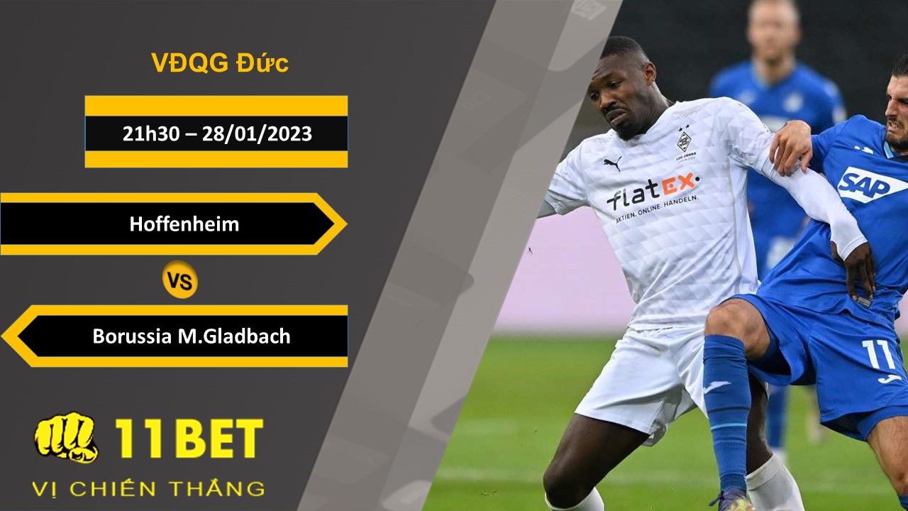 11BET Soi kèo Hoffenheim vs Borussia M.Gladbach, 21h30, 28/01/2023