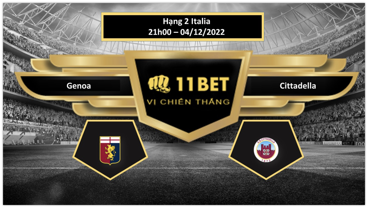11BET Tip bóng đá  Genoa vs Cittadella, hôm nay 04/12/2022