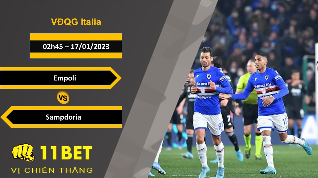 11BET Soi kèo Empoli vs Sampdoria, 02h45, 17/01/2023