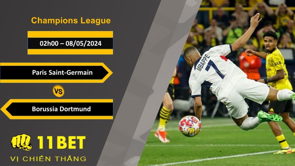 11BET Soi kèo Paris Saint-Germain vs Borussia Dortmund, 02h00, 08/05/2024