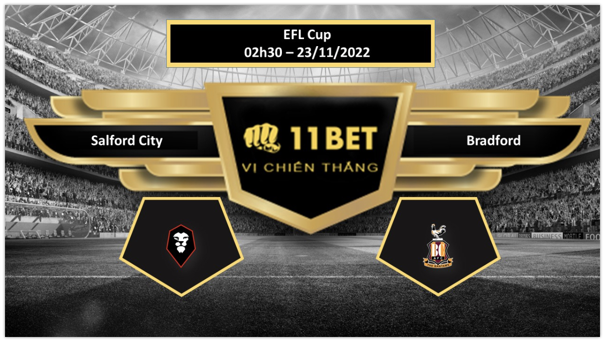 11BET Tip bóng đá   Salford City vs Bradford, hôm nay 23/11/2022