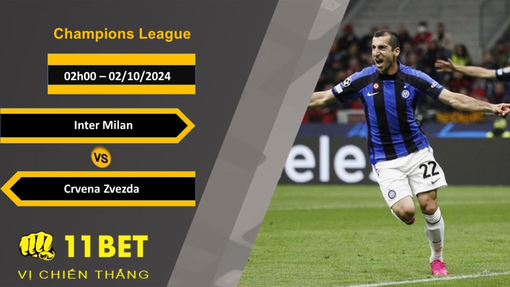 11BET Soi kèo Inter Milan vs Crvena Zvezda, 02h00, 02/10/2024