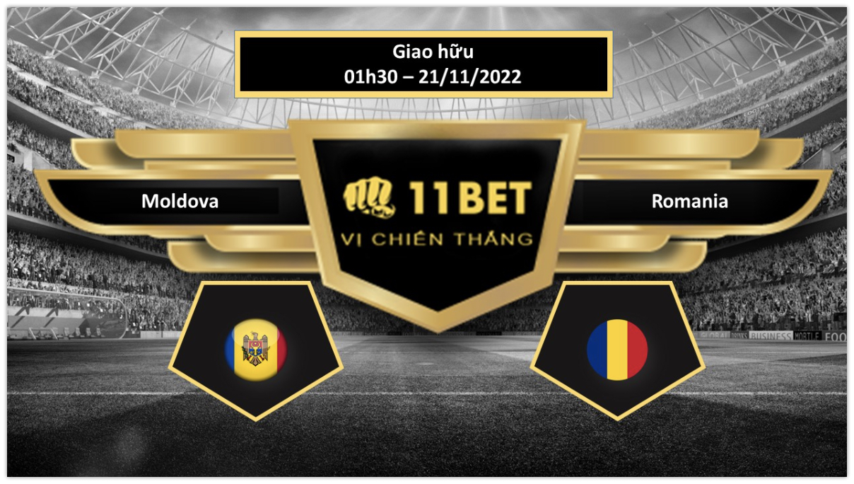 11BET Tip bóng đá  Moldova vs Romania , hôm nay 21/11/2022