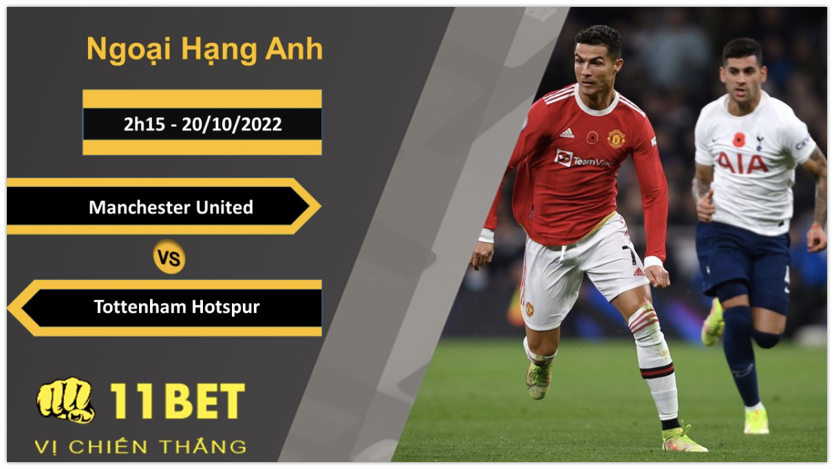 11BET Soi kèo Manchester United vs Tottenham Hotspur, 2h15, 20/10/2022