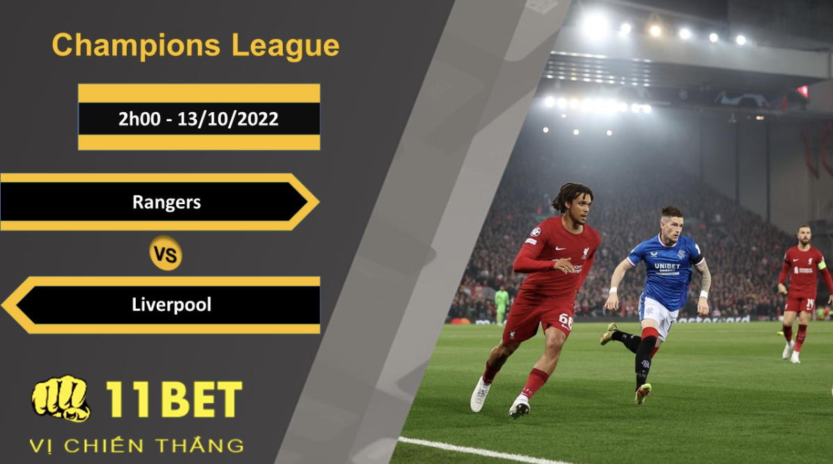 11BET Soi kèo Rangers vs Liverpool, 2h00, 13/10/2022