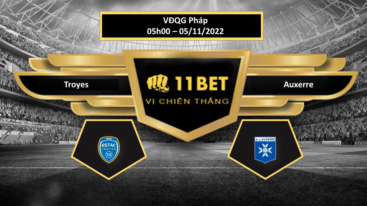 11BET Tip bóng đá  Troyes vs Auxerre  , hôm nay 05/11/2022