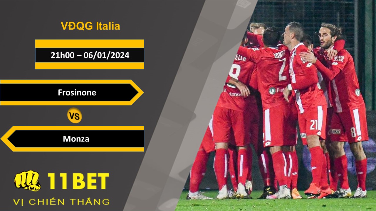 11BET Soi kèo Frosinone vs Monza , 21h00, 06/01/2024