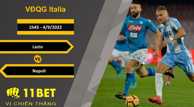 11BET Soi kèo Lazio vs Napoli, 1h45, 4/9/2022