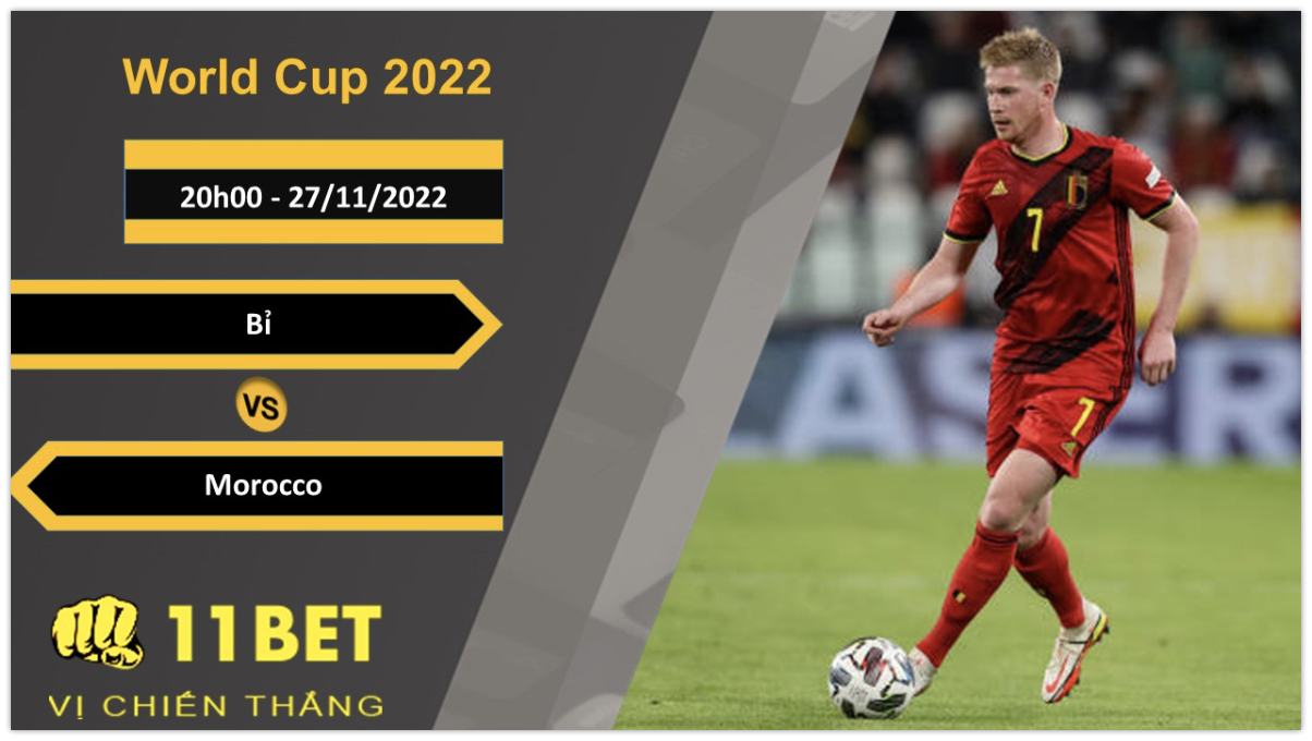 11BET Soi kèo Bỉ vs Morocco, 20h00, 27/11/2022