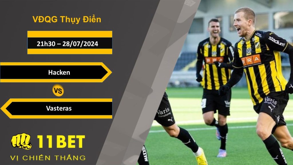 11BET Soi kèo  Hacken vs Vasteras, 21h30, 28/07/2024