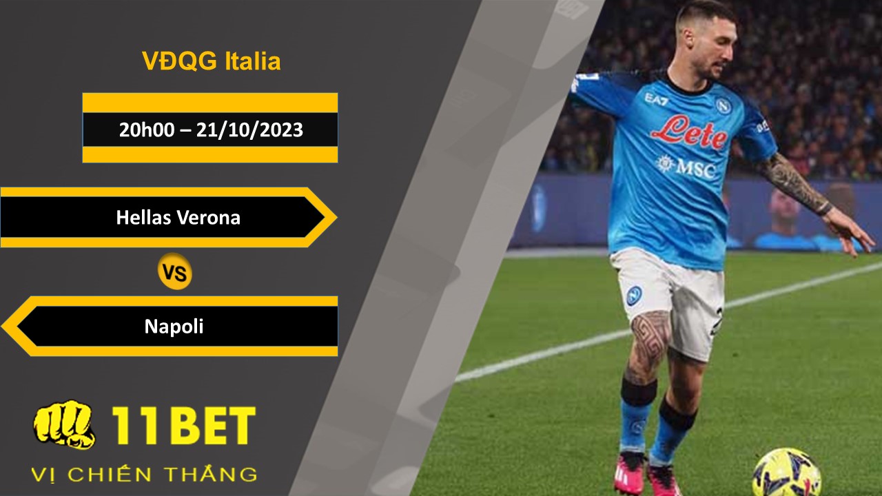 11BET Soi kèo Hellas Verona vs Napoli, 20h00, 21/10/2023