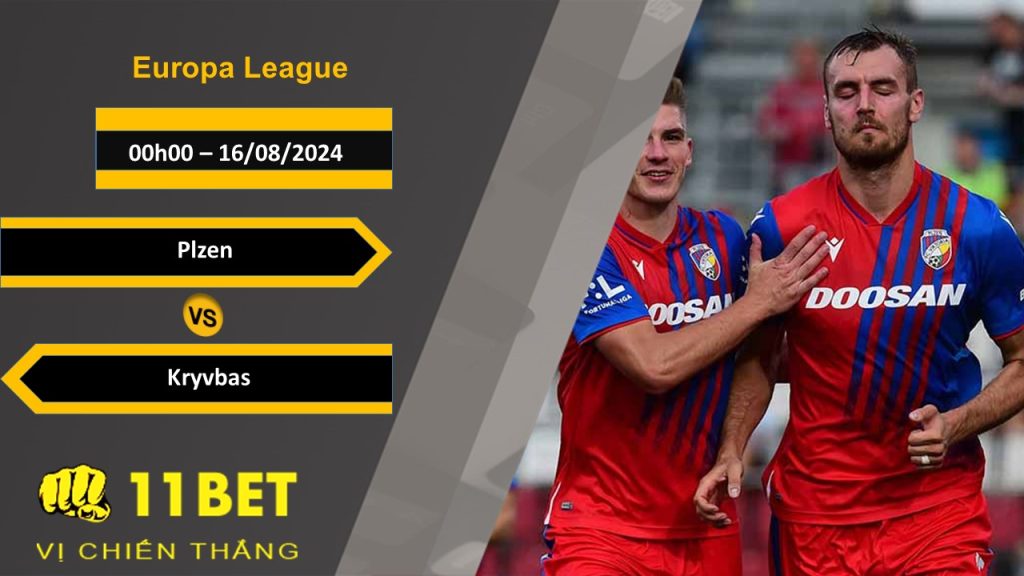 11BET Soi kèo Plzen vs Kryvbas , 00h00, 16/08/2024