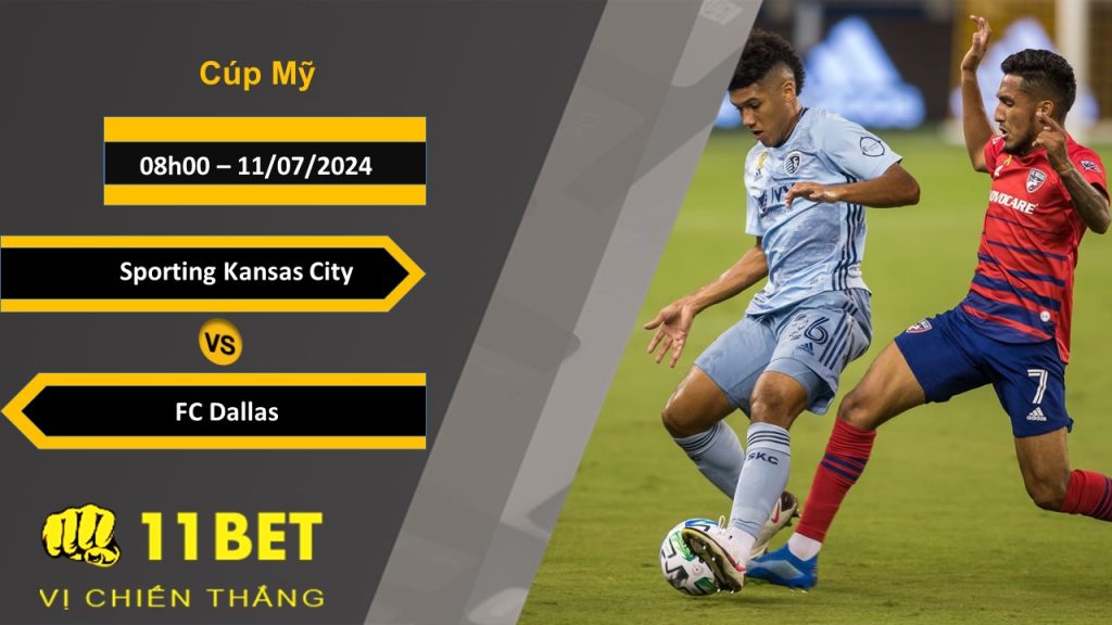 11BET Soi kèo Sporting Kansas City vs FC Dallas, 08h00, 11/07/2024