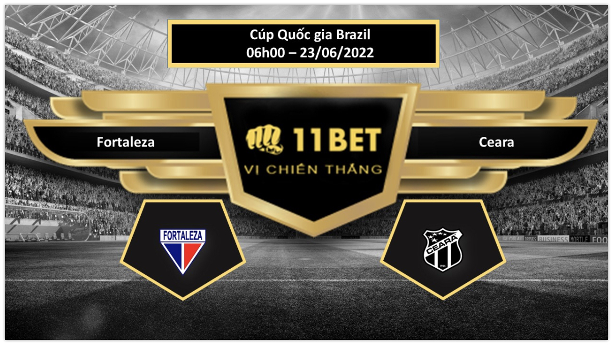 11BET Tip bóng đá     Fortaleza vs Ceara , hôm nay 23/06/2022