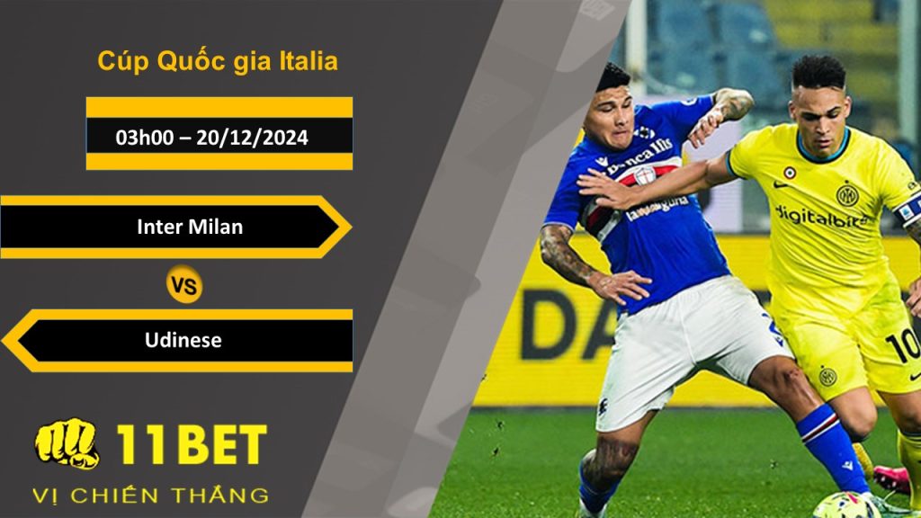 11BET Soi kèo Inter Milan vs Udinese, 03h00, 20/12/2024