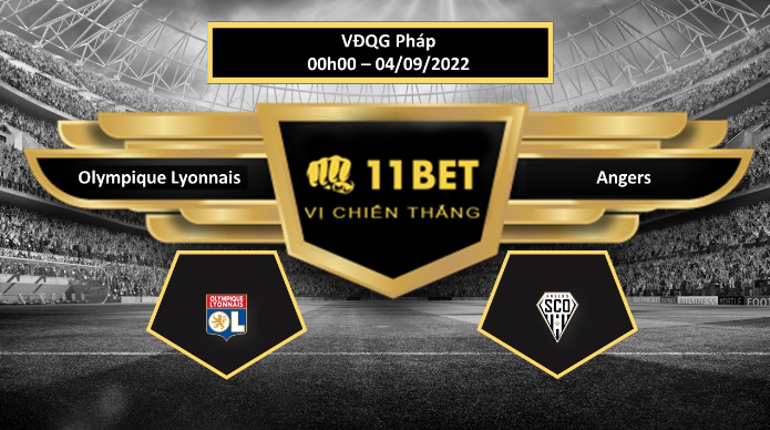 11BET Tip bóng đá Olympique Lyonnais vs Angers, hôm nay 04/09/2022