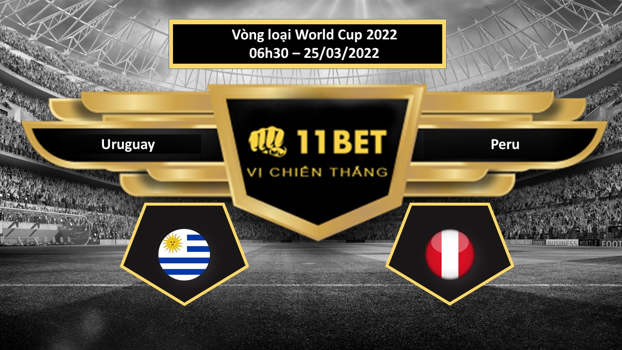 11BET Tip bóng đá  Uruguay vs Peru  , hôm nay 25/03/2022