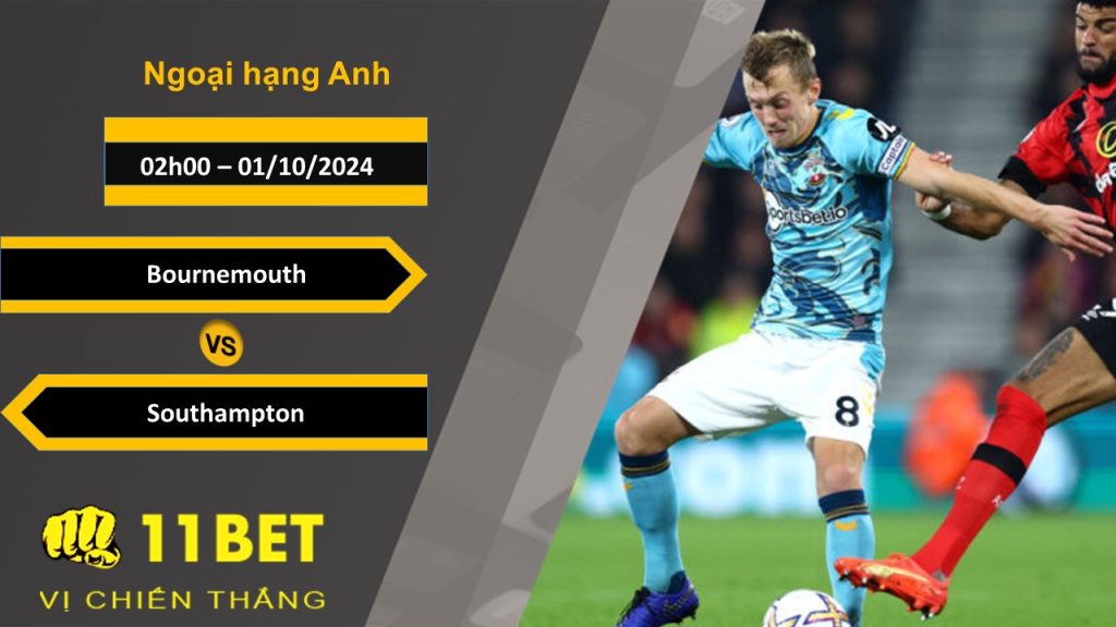 11BET Soi kèo Bournemouth vs Southampton, 02h00, 01/10/2024