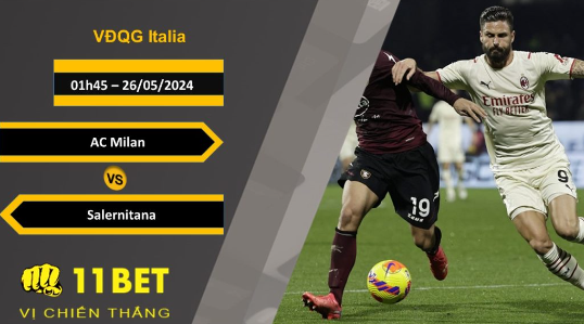 11BET Soi kèo  AC Milan vs Salernitana, 01h45, 26/05/2024