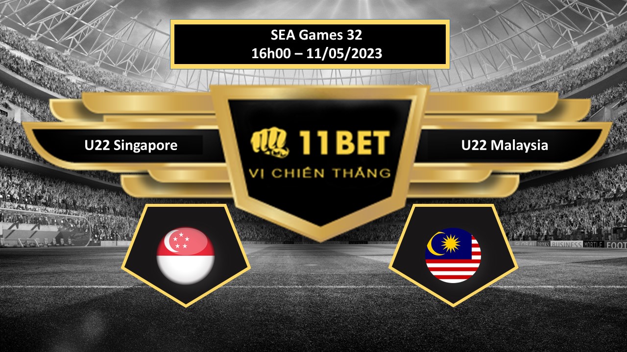 11BET Tip bóng đá  U22 Singapore vs U22 Malaysia, hôm nay 11/05/2023