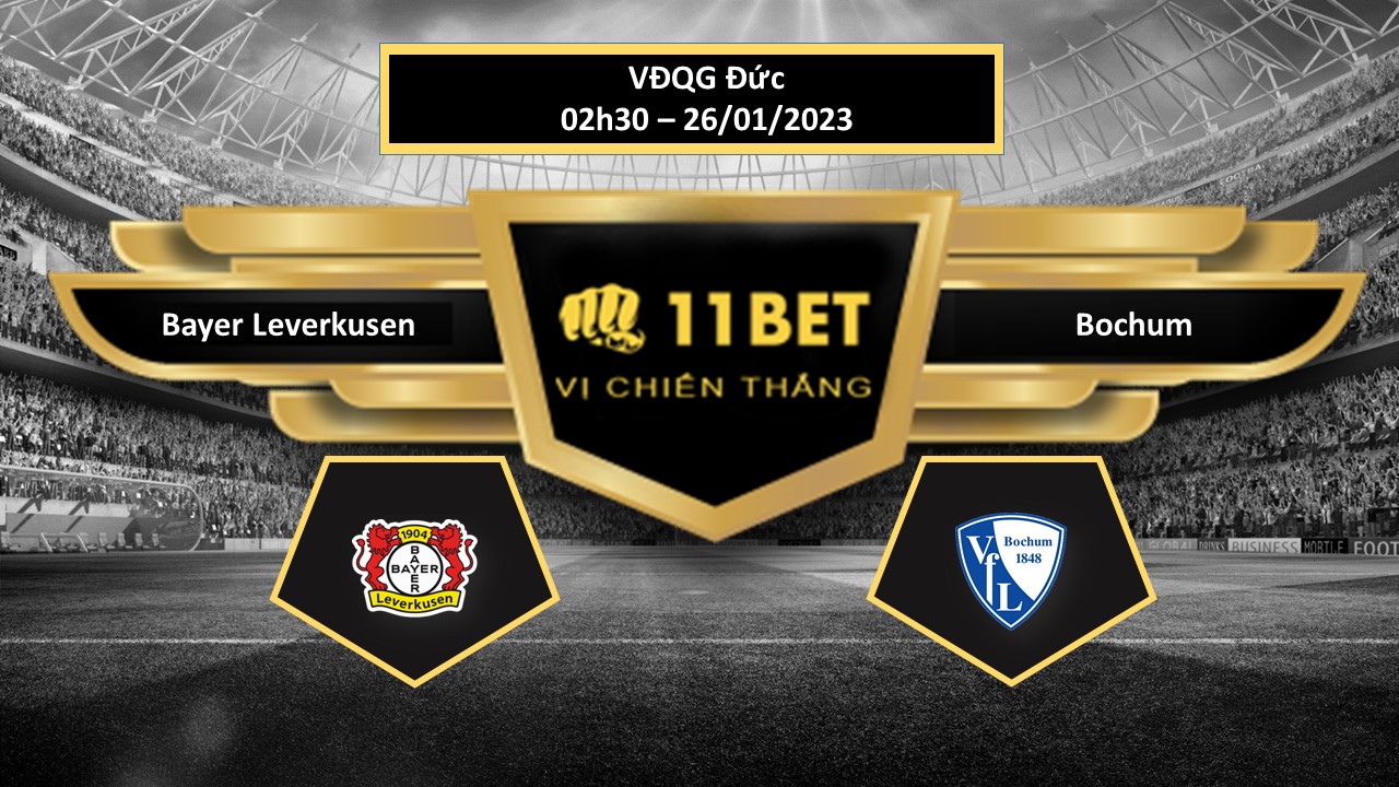 11BET Tip bóng đá  Bayer Leverkusen vs Bochum, hôm nay 26/01/2023