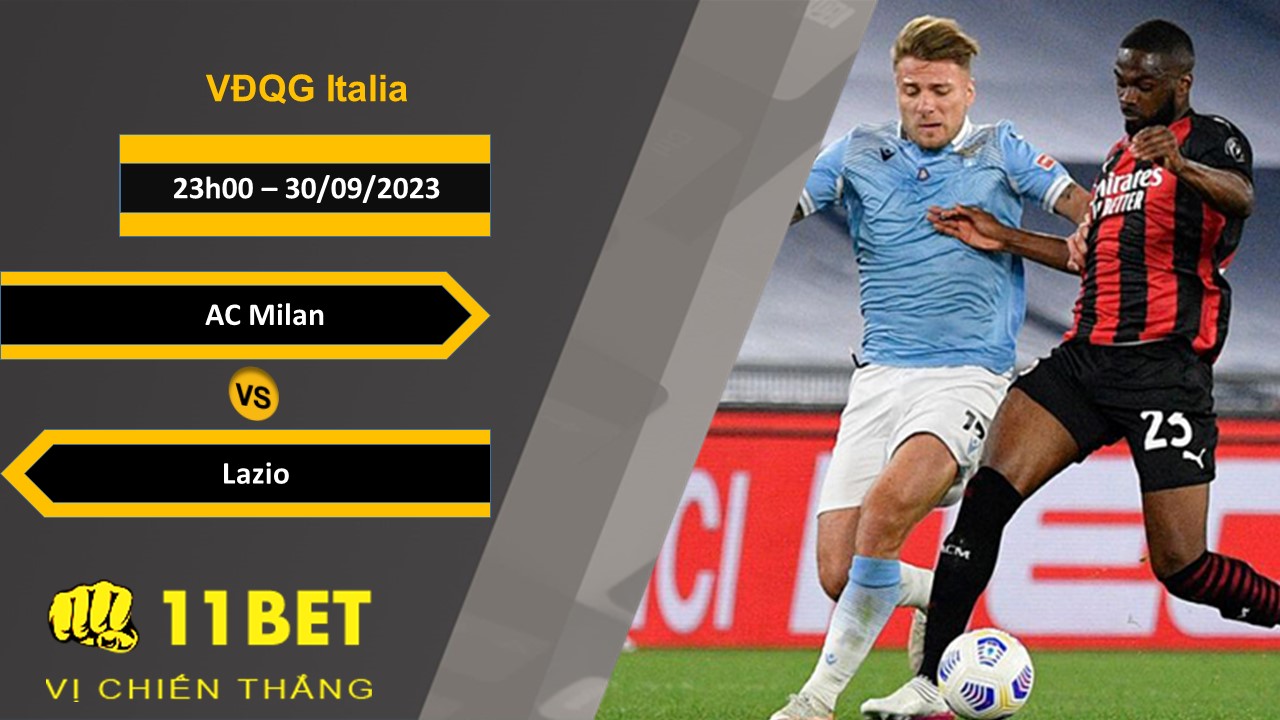 11BET Soi kèo  AC Milan vs Lazio, 23h00, 30/09/2023
