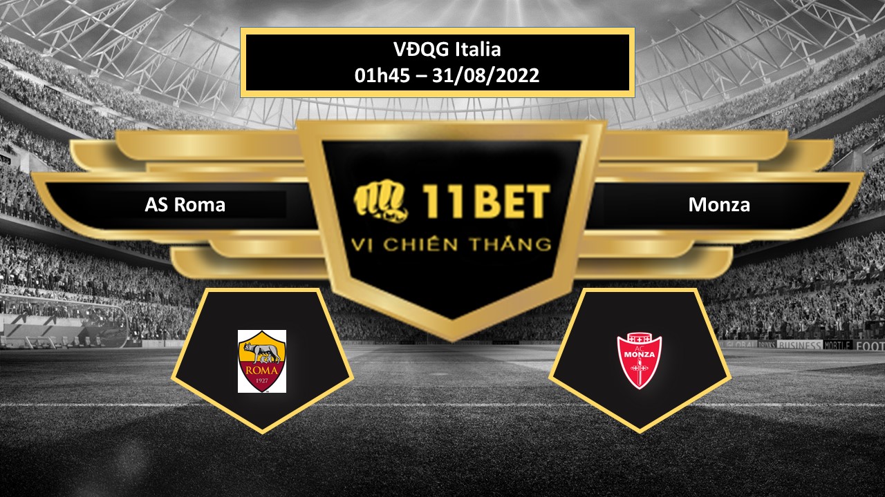 11BET Tip bóng đá AS Roma vs Monza, hôm nay 31/08/2022