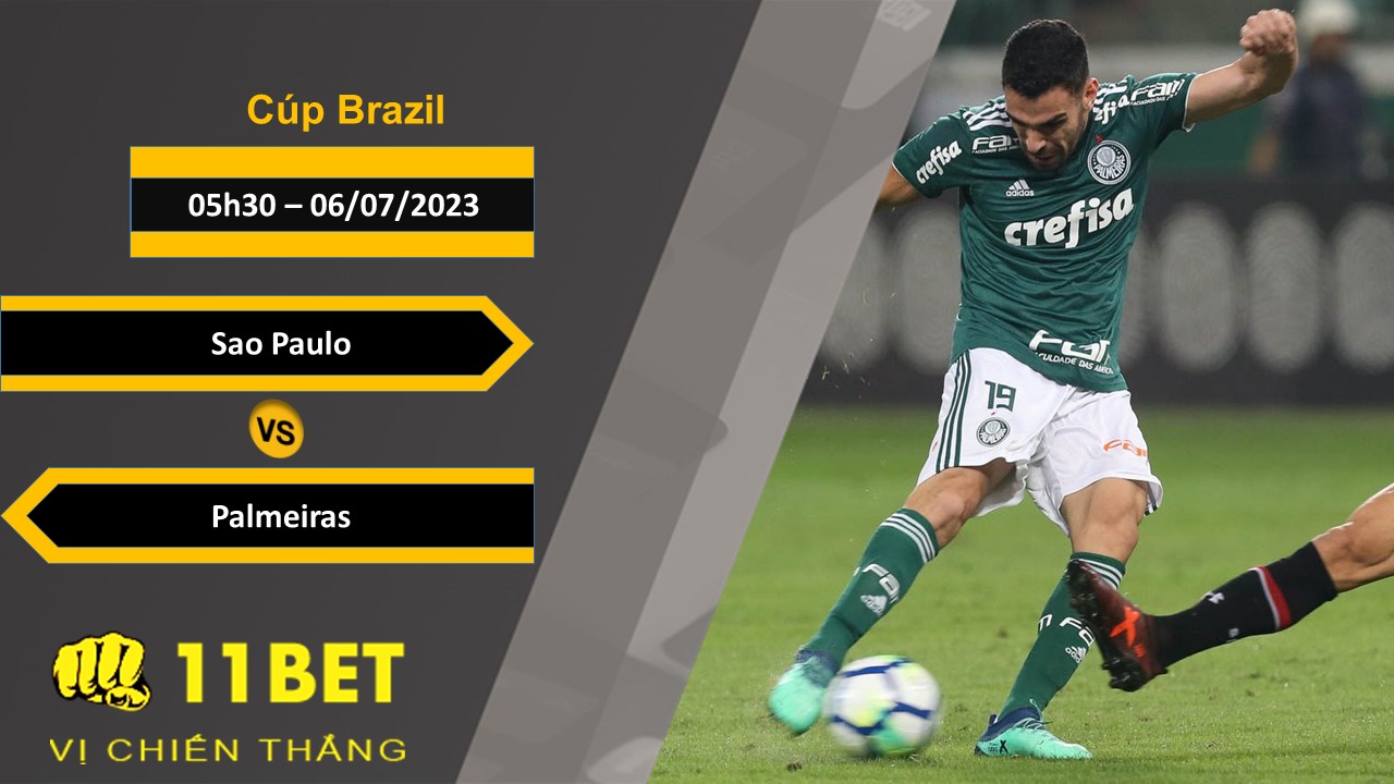 11BET Soi kèo  Sao Paulo vs Palmeiras , 05h30, 06/07/2023