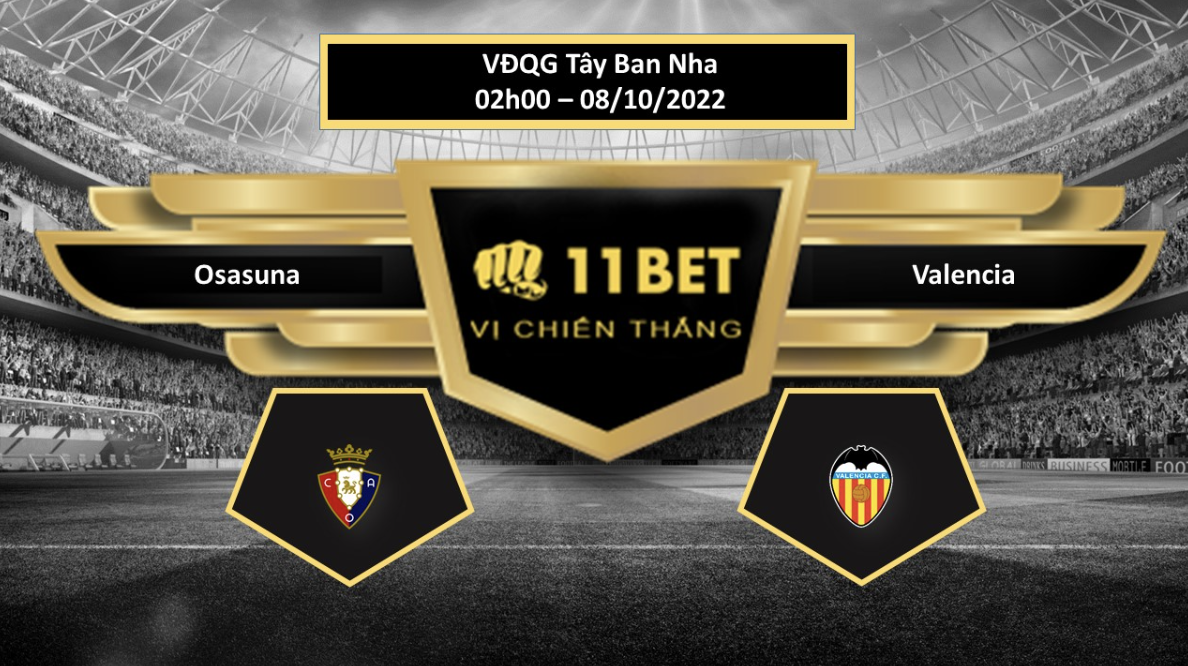 11BET Tip bóng đá  Osasuna vs Valencia, hôm nay 08/10/2022