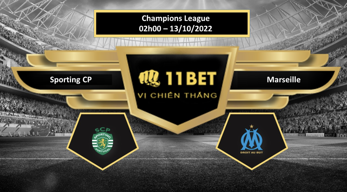 11BET Tip bóng đá   Sporting CP vs Marseille, hôm nay 13/10/2022