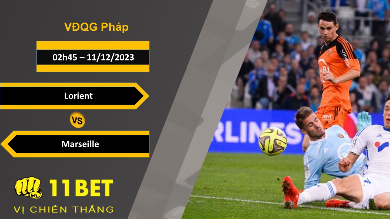 11BET Soi kèo Lorient vs Marseille, 02h45, 11/12/2023